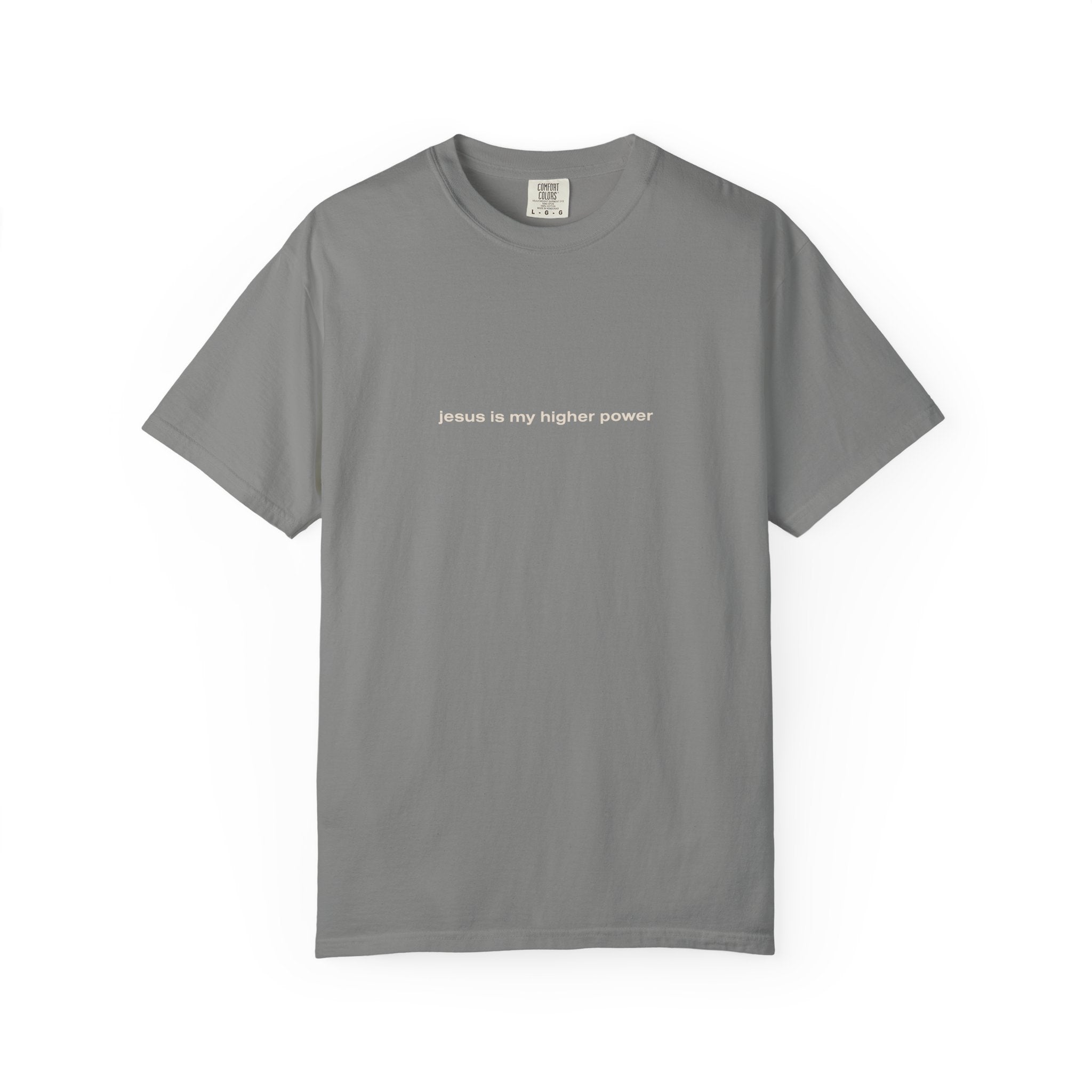 jesus is my higher power | Comfort Colors® Brand Tee