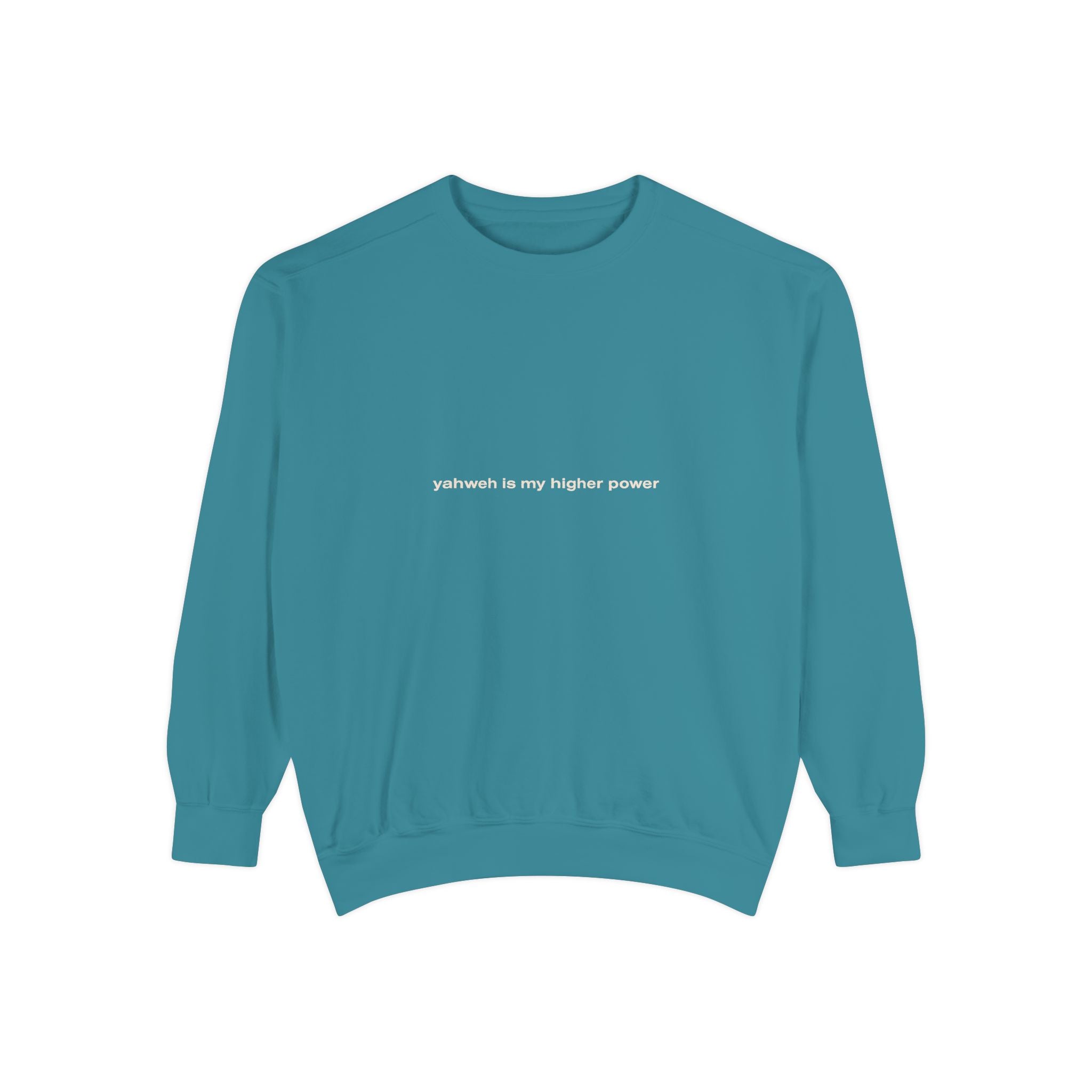 yahweh is my higher power | Comfort Colors® Brand Sweatshirt