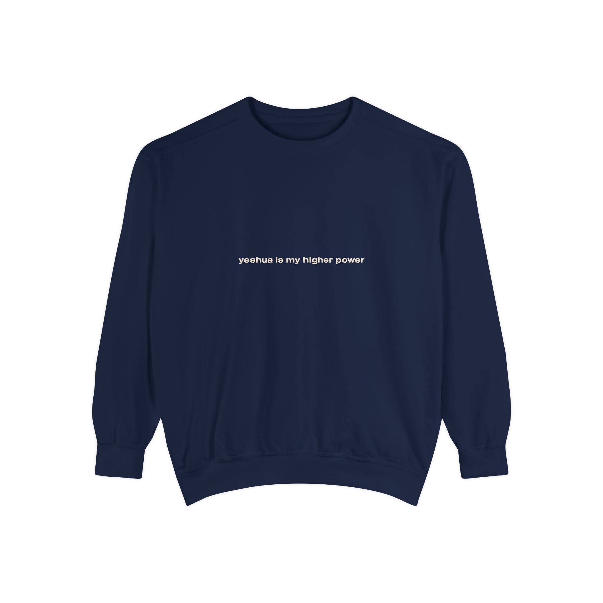 yeshua is my higher power | Unisex Comfort Colors® Brand Sweatshirt