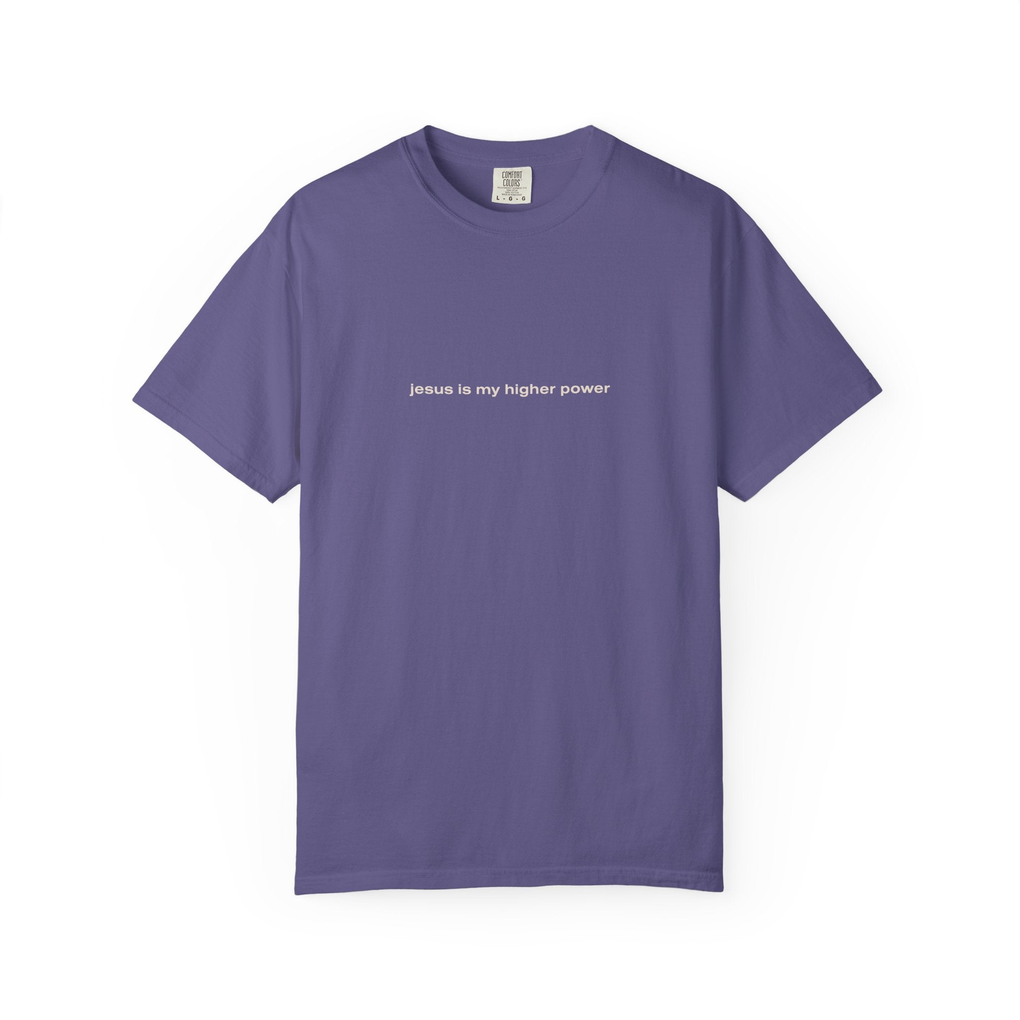 jesus is my higher power | Comfort Colors® Brand Tee
