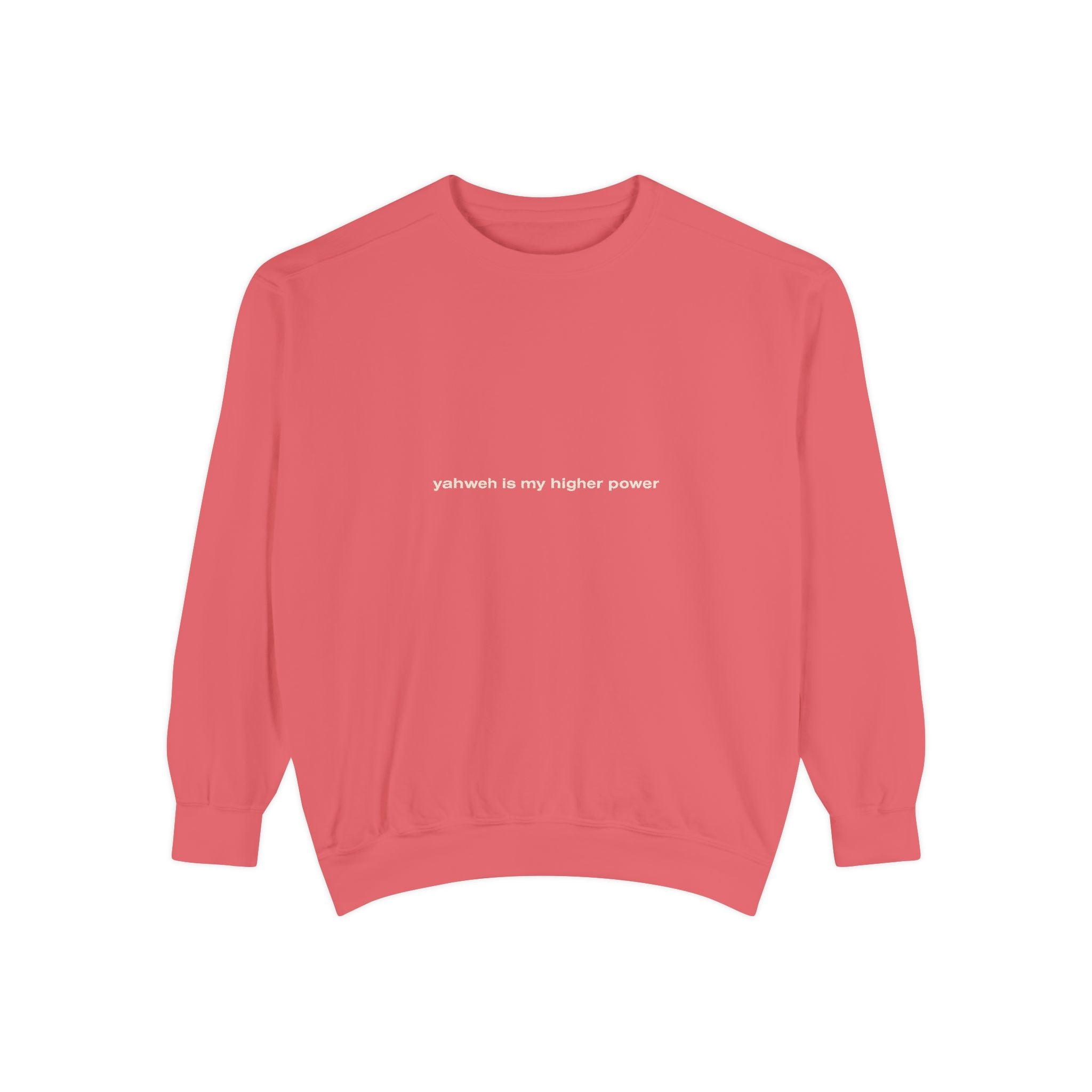 yahweh is my higher power | Comfort Colors® Brand Sweatshirt