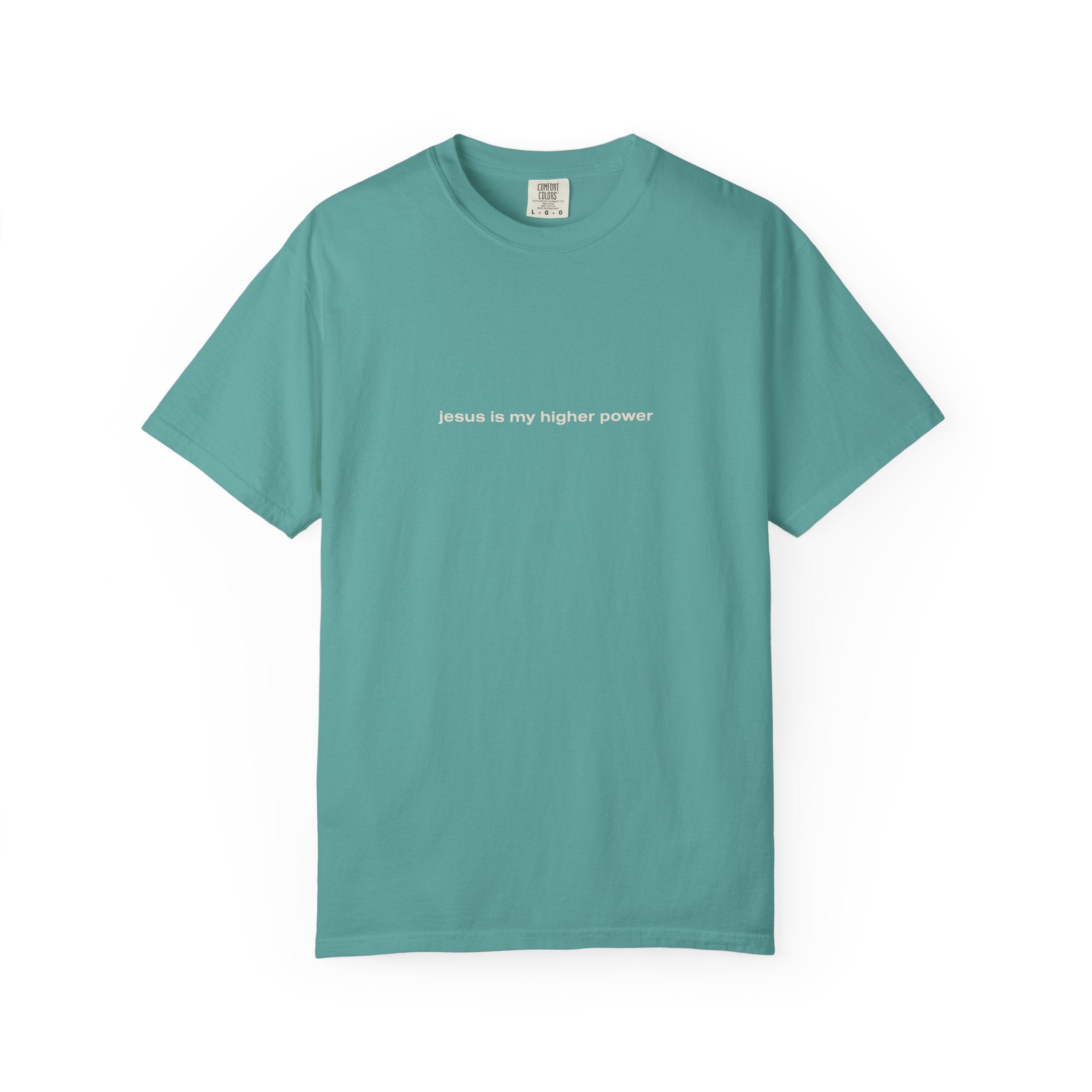 jesus is my higher power | Comfort Colors® Brand Tee