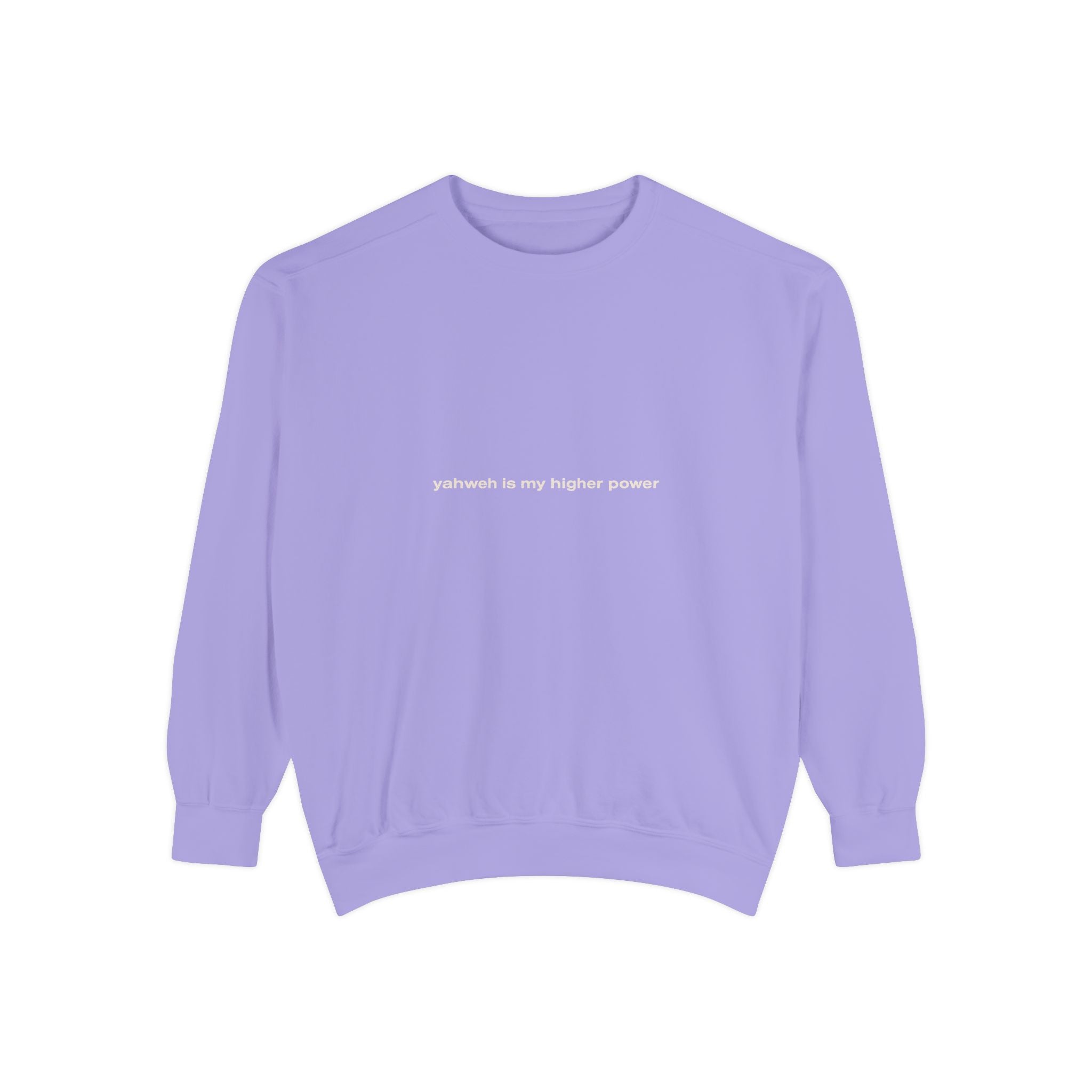 yahweh is my higher power | Comfort Colors® Brand Sweatshirt