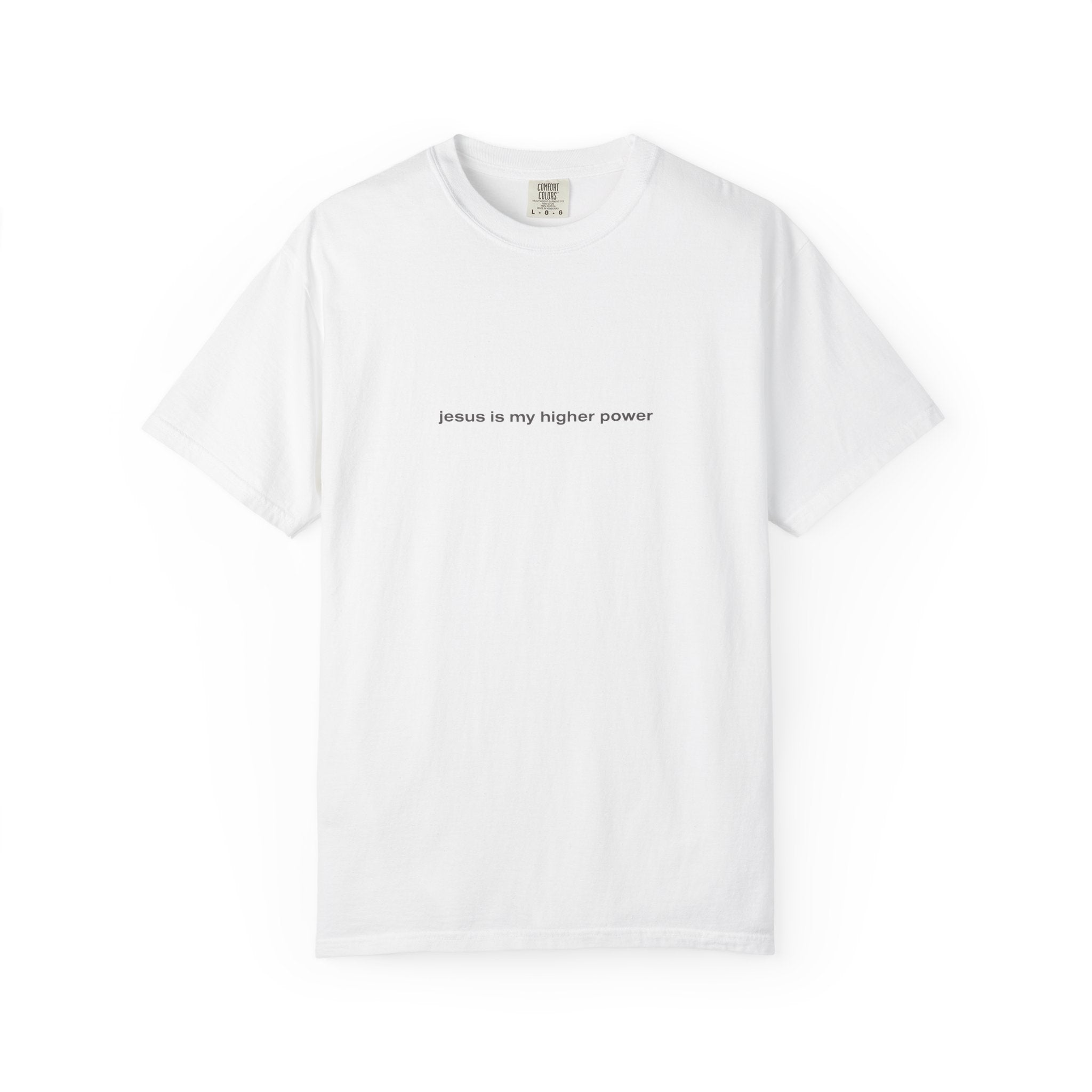 jesus is my higher power | Comfort Colors® Brand Tee