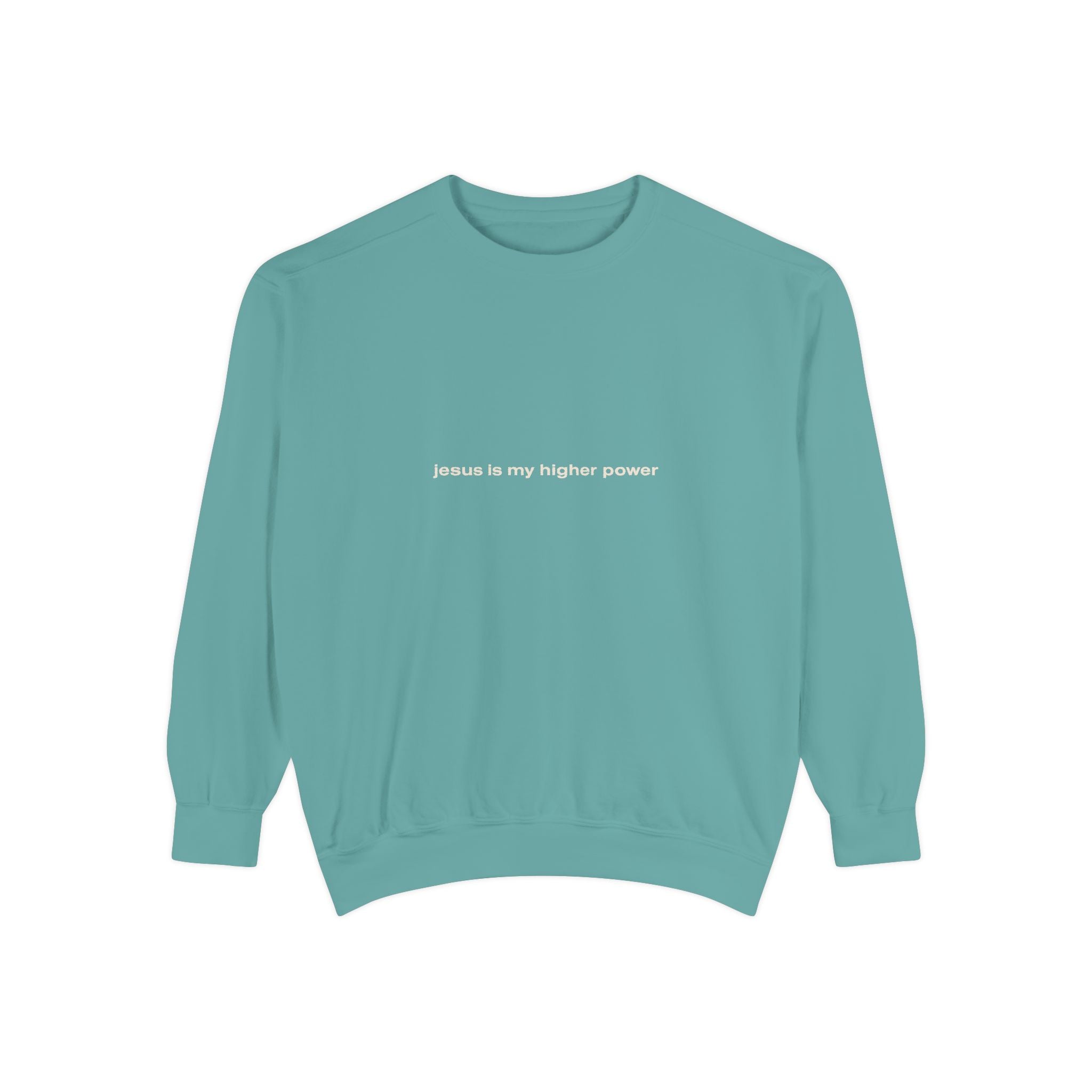 jesus is my higher power | Comfort Colors® Brand Sweatshirt