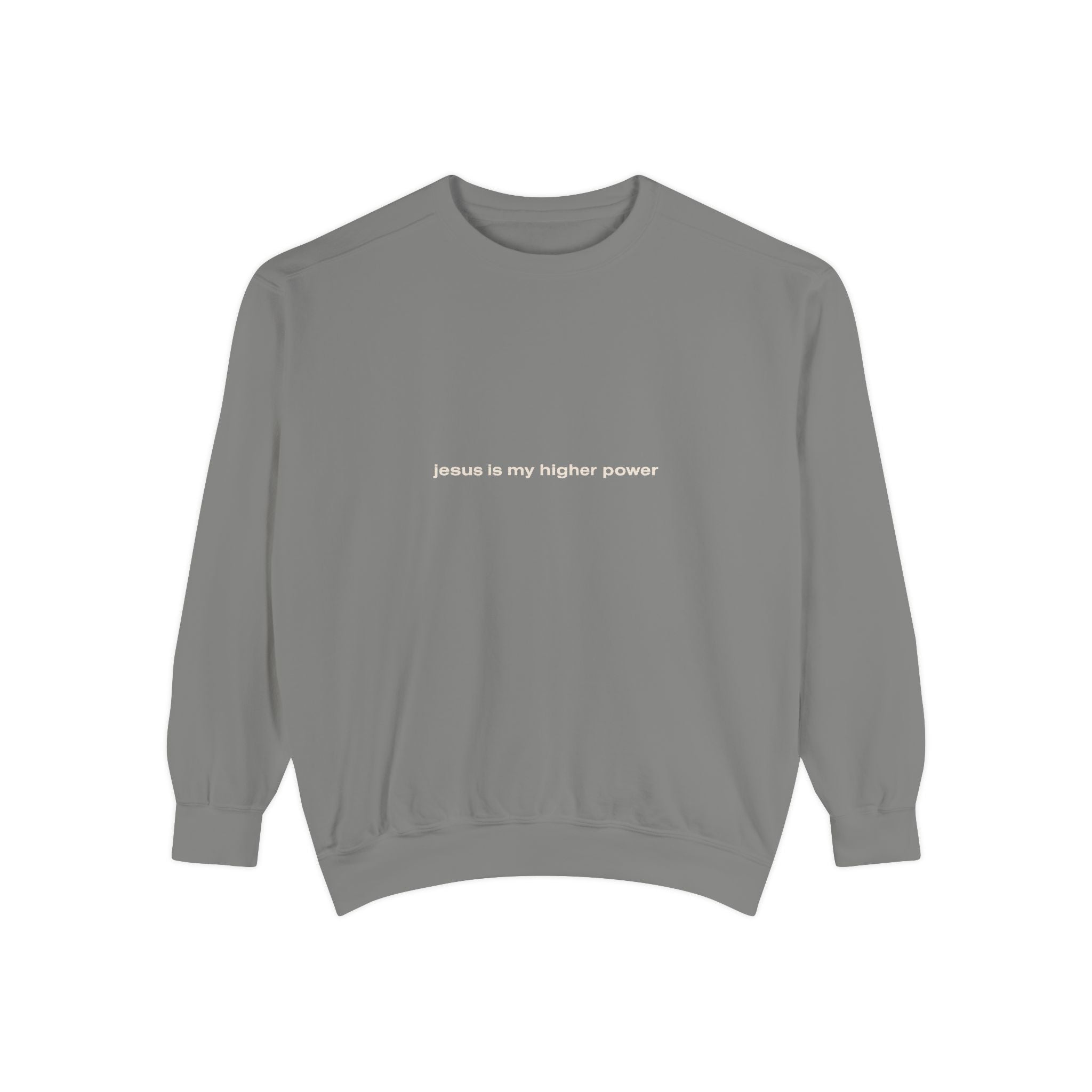 jesus is my higher power | Comfort Colors® Brand Sweatshirt