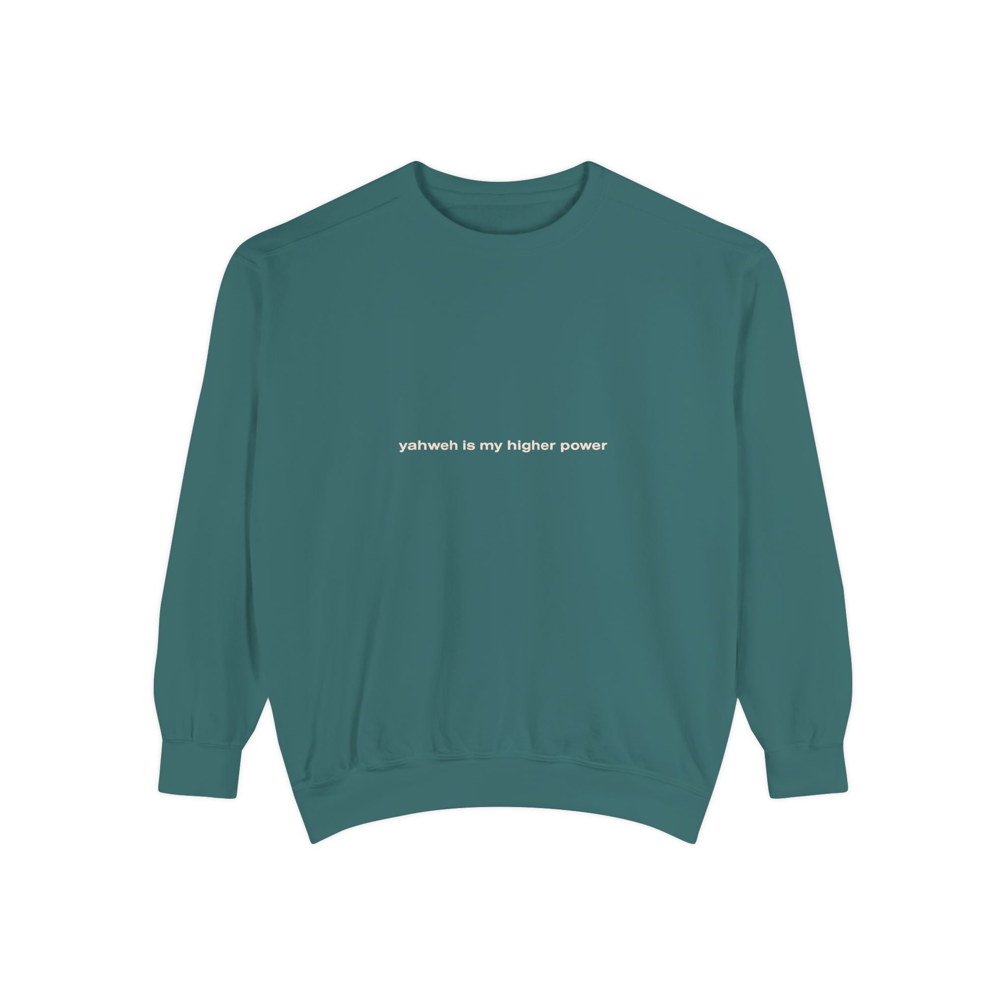 yahweh is my higher power | Comfort Colors® Brand Sweatshirt