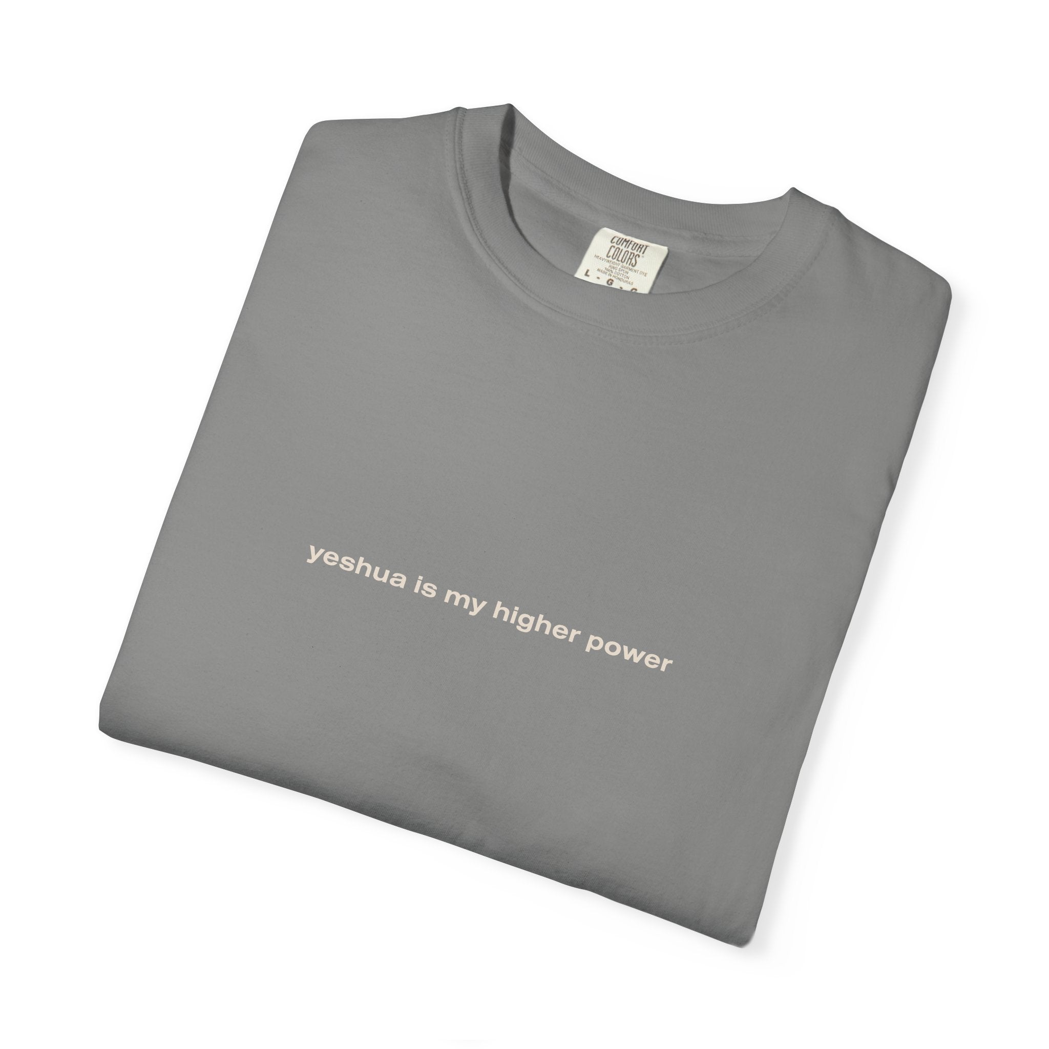 yeshua is my higher power | Unisex Comfort Colors® Brand Tee